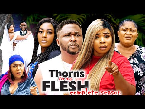 THORNS IN MY FLESH COMPLETE FULL MOVIE - ONNY MICHAEL 2023 LATEST NIGERIAN NOLLYWOOD MOVIE
