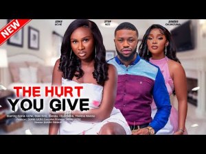THE HURT YOU GIVE - SONIA UCHE, STAN NZE, SANDRA OKUNZUWA 2023 EXCLUSIVE NOLLYWOD MOVIE