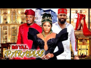 Royal Paradise (COMPLETE NENW MOVIE)- Destiny Etiko & Uju Okoli 2023 Latest Nig Movie
