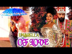 Umbrella Of Love (COMPLETE NEW MOVIE)- Queen Nwokoye & Frederick Leonard 2023 Latest Nig Movie