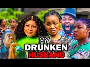 MY DRUNKEN HUSBAND FULL MOVIE (2023 NEW MOVIE) DESTINY ETIKO 2023 LATEST NIGERIAN NOLLYWOOD MOVIES.