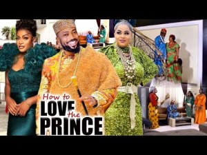 How To Love The Prince (COMPLETE NEW MOVIE)- FREDERICK LEONARD/ UJU OKOLI & QUEEN NWOKOYE 2023 Movie