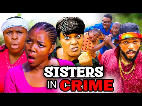 SISTERS IN CRIME (2023 New Movie) Ekene Umenwa 2023 Latest Nigerian Nollywood Movies.