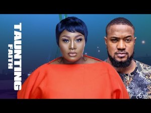 TAUNTING FAITH - A MAN OF GOD MUST KEEP HIS SECRET AT ALL COST/MOFE DUNCAN NEW MOVIE