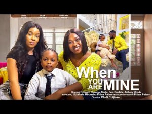 WHEN YOU ARE MINE - ONYII ALEX, CHINENYE NNEBE, DERA OSADEBE nigerian movies 2023 latest full movie