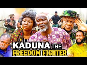 KADUNA THE FREEDOM FIGHTER Full Movie(2023 New Movie)Zubby Michael Ekene Umenwa 2023 Nigerian Movies