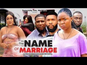 IN THE NAME OF MARRIAGE 12 - EKENE UMENWA , ALEX CROSS, ALEX CROSS 2023 Latest Nigerian Movie