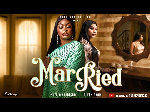 MARRIED Wacth THESE AMAZING ACTORS IN THIS THOUGHT PROVOKING MOVIE MARRIED NUELLA NJUBIGBO
