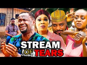 STREAM OF TEARS FULL MOVIE (2023 NEW MOVIE) 2023 LATEST NIGERIAN NOLLYWOOD MOVIES.