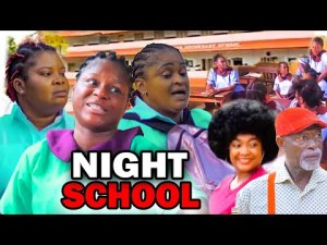 NIGHT SCHOOL FULL MOVIE (2023 NEW MOVIE) 2023 LATEST NIGERIAN NOLLYWOOD MOVIES.