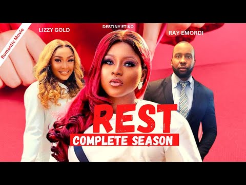 (REST) Full Nigerian Movie | Ray Emodi, Destiny Etiko 2023 Latest Nigerian Movies