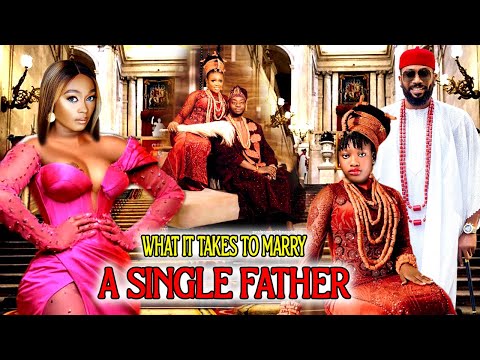 What It Takes To Marry A Single Father (COMPLETE NEW MOVIE)-Tana Adelana 2023 Latest Nigerian Movie