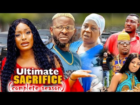 ULTIMATE SACRIFICE COMPLETE FULL MOVIE - NUELLA NJUBUIGBO 2023 LATEST NIGERIAN NOLLYWOOD MOVIE
