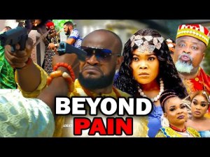 BEYOND PAIN FULL MOVIE (2023 NEW MOVIE) 2023 LATEST NIGERIAN NOLLYWOOD MOVIES.