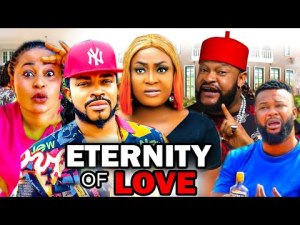 ETERNITY OF LOVE Full Movie (2023 New Movie) 2023 Latest Nigerian Nollywood Movies.
