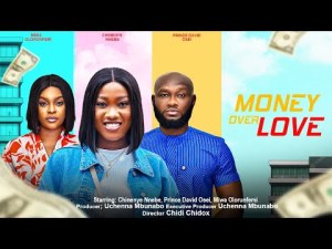 MONEY OVER LOVE - CHINENYE NNEBE, MIWA OLORUNFEMI, DAVID OSEI nigerian movies 2023 latest full movie