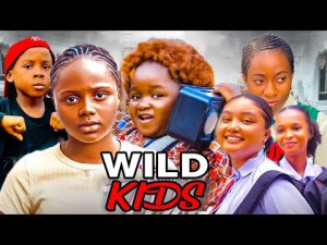 WILD KIDS - Best Of AdaKirikiri, Ebube Obio,& Kiriku 2023 Nigerian Nollywood Full Movies.