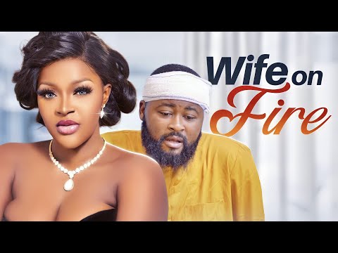 Wife On Fire (Chacha Eke Faani Praise Gladson) - Nigerian Movies | Latest Nigerian Movie 2022