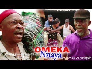 OMEKA NNAYA - 2021 LATEST NIGERIAN NOLLYWOOD IGBO MOVIE FULL HD