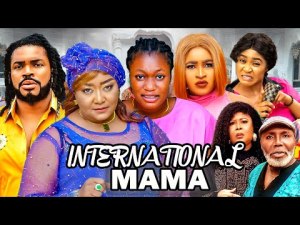INTERNATIONAL MAMA New Released (2023 New Movie) Maleek Milton 2023 Nigerian Nollywood Full Movies.