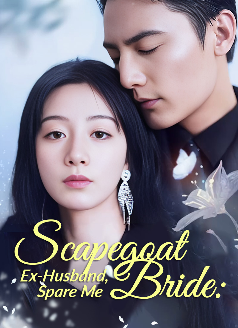 Scapegoat Bride: Ex-Husband, Spare Me poster