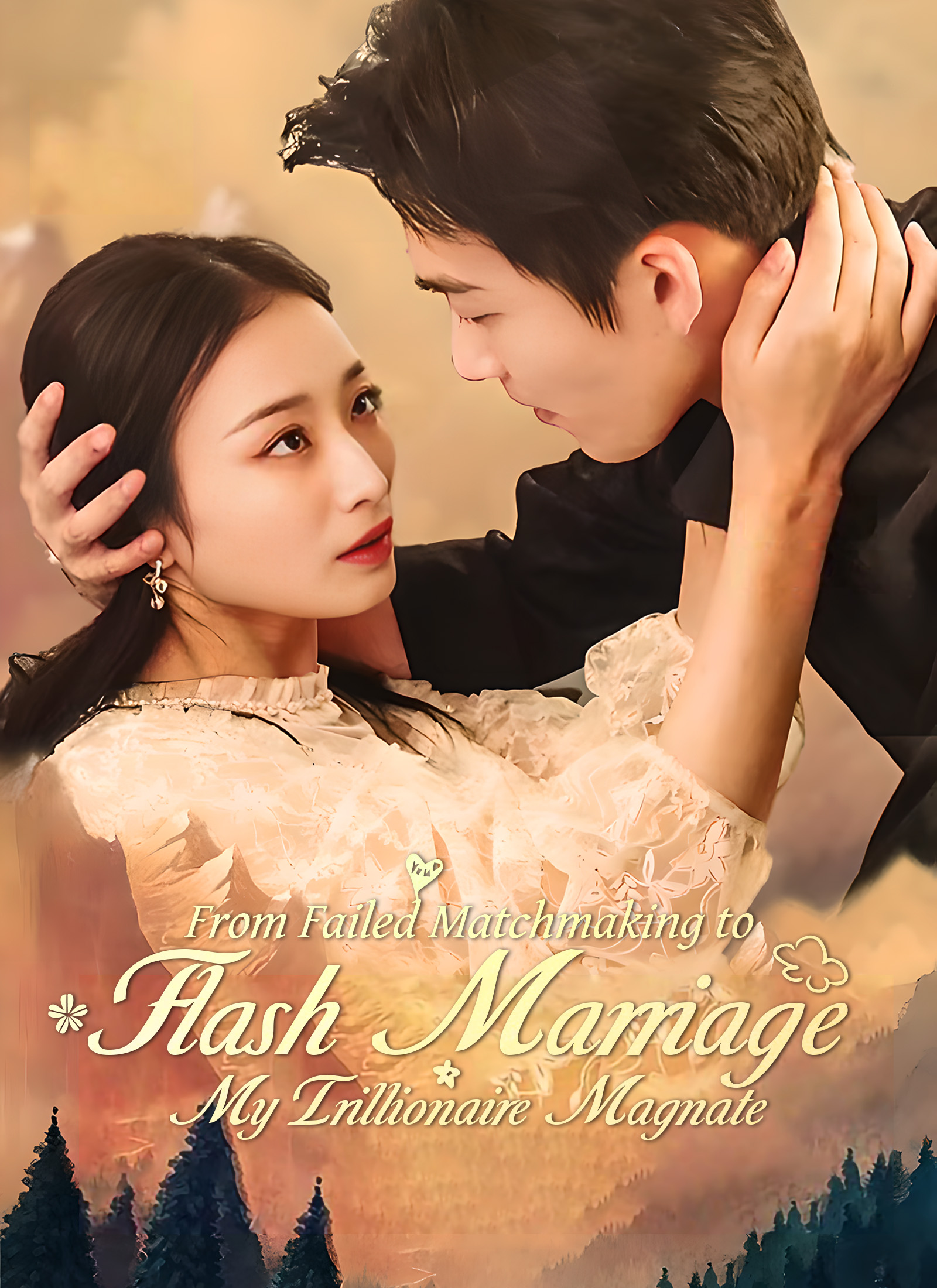 From Failed Matchmaking to Flash Marriage: My Trillionaire Magnate poster