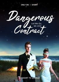 Dangerous Contract Let Me Go, Mr. CEO - Pure Enjoyment Version