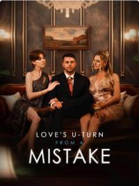 Love's U-Turn, from A Mistake