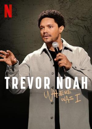 Trevor Noah: Where Was I [Indonesian]