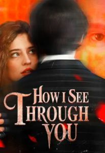 How I See Through You