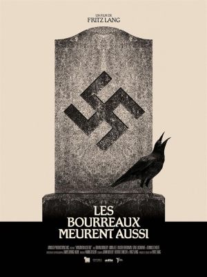 Les bourreaux meurent aussi