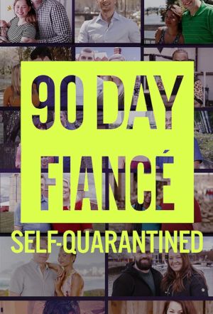 90 Day Fiancé: Auto-quarantaine