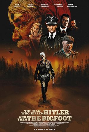 L'Homme qui a tué Hitler et puis le Bigfoot