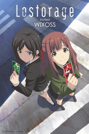 Lostorage incited Wixoss S1-S3