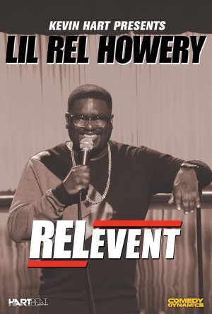 Kevin Hart Presents Lil' Rel: RELevent