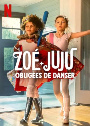 Zoé + Juju: Obligées de danser