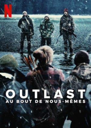 Outlast : Au bout de nous-mêmes S1-S2