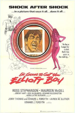 I'm Going to Get You... Elliot Boy