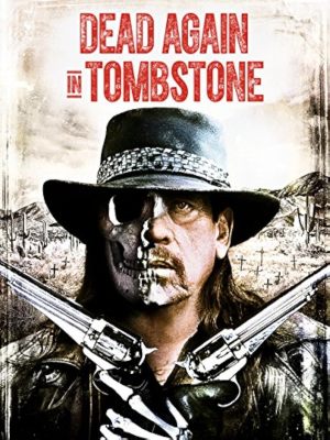 Dead Again in Tombstone - Le Pacte du Diable