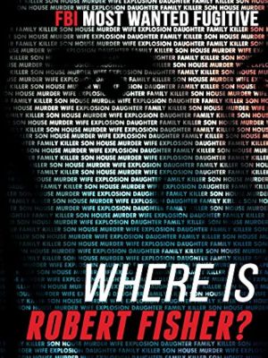 Where Is Robert Fisher?