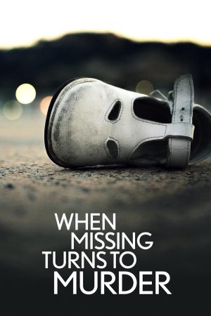 When Missing Turns to Murder S1-S3