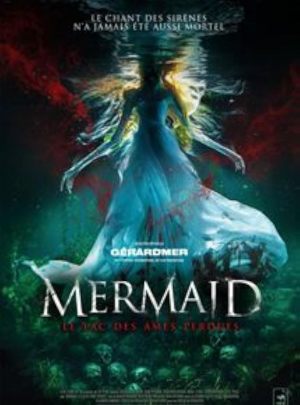 Mermaid: Le lac des âmes perdues