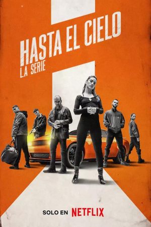 Hasta el cielo: La série