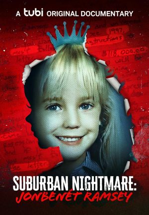 Suburban Nightmare: JonBenét Ramsey