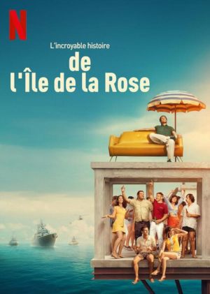 L'incroyable histoire de l'Île de la Rose