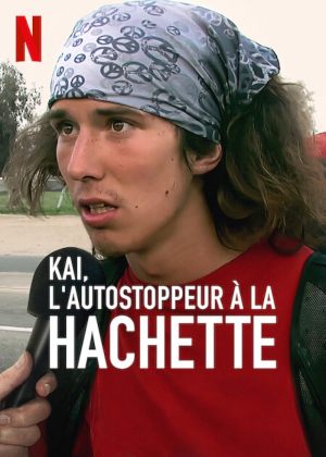 Kai, l'autostoppeur à la hachette