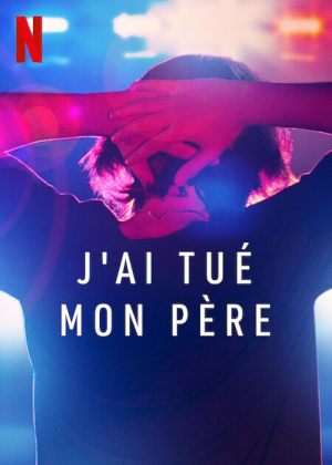 J'ai tué mon père