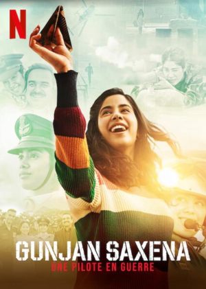 Gunjan Saxena : Une pilote en guerre