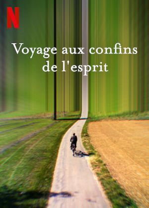 Voyage aux confins de l'esprit