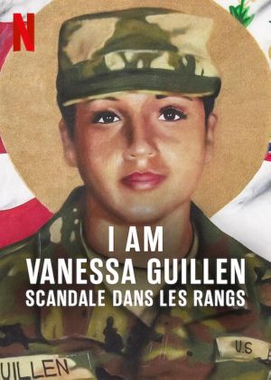 I am Vanessa Guillen: Scandale dans les rangs